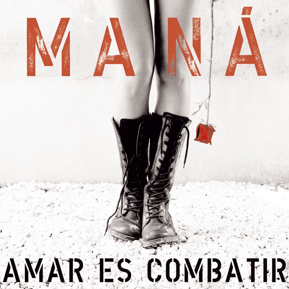 Mana - Amar Es Combatir